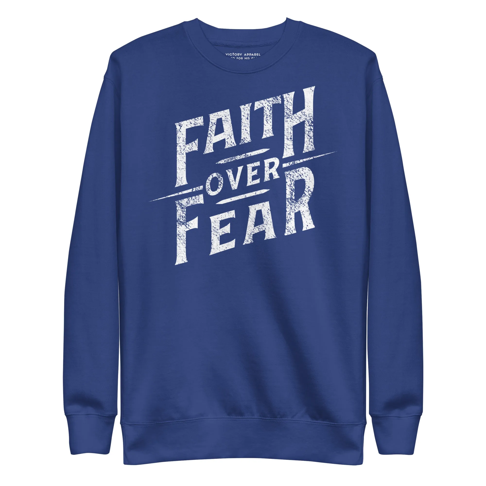Faith Over Fear Pullover Sweatshirt