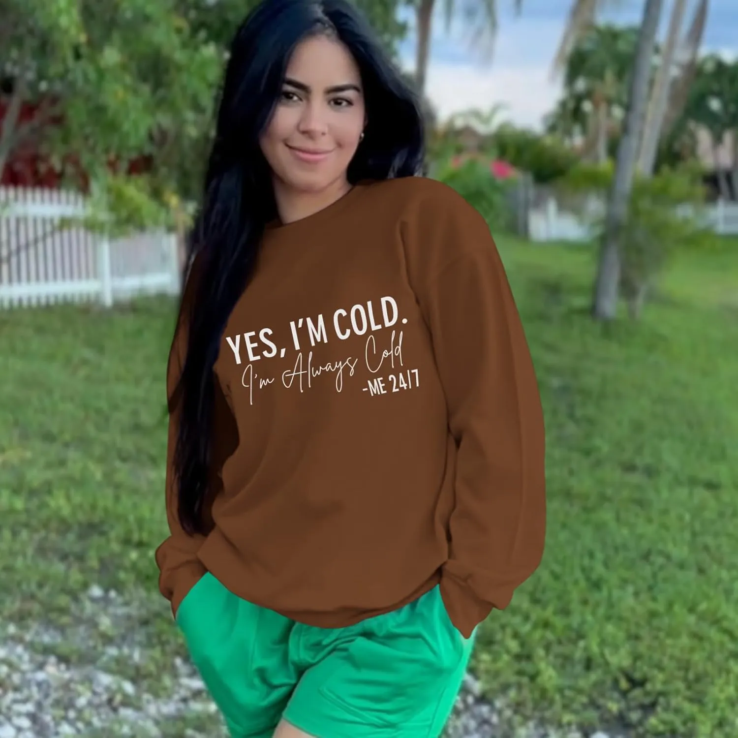 Yes I'M Cold Me 24/7 Always Cold Sweatshirt For Women Crewneck Winter Freezing Sweatshirts Funny Pullover Hoodies