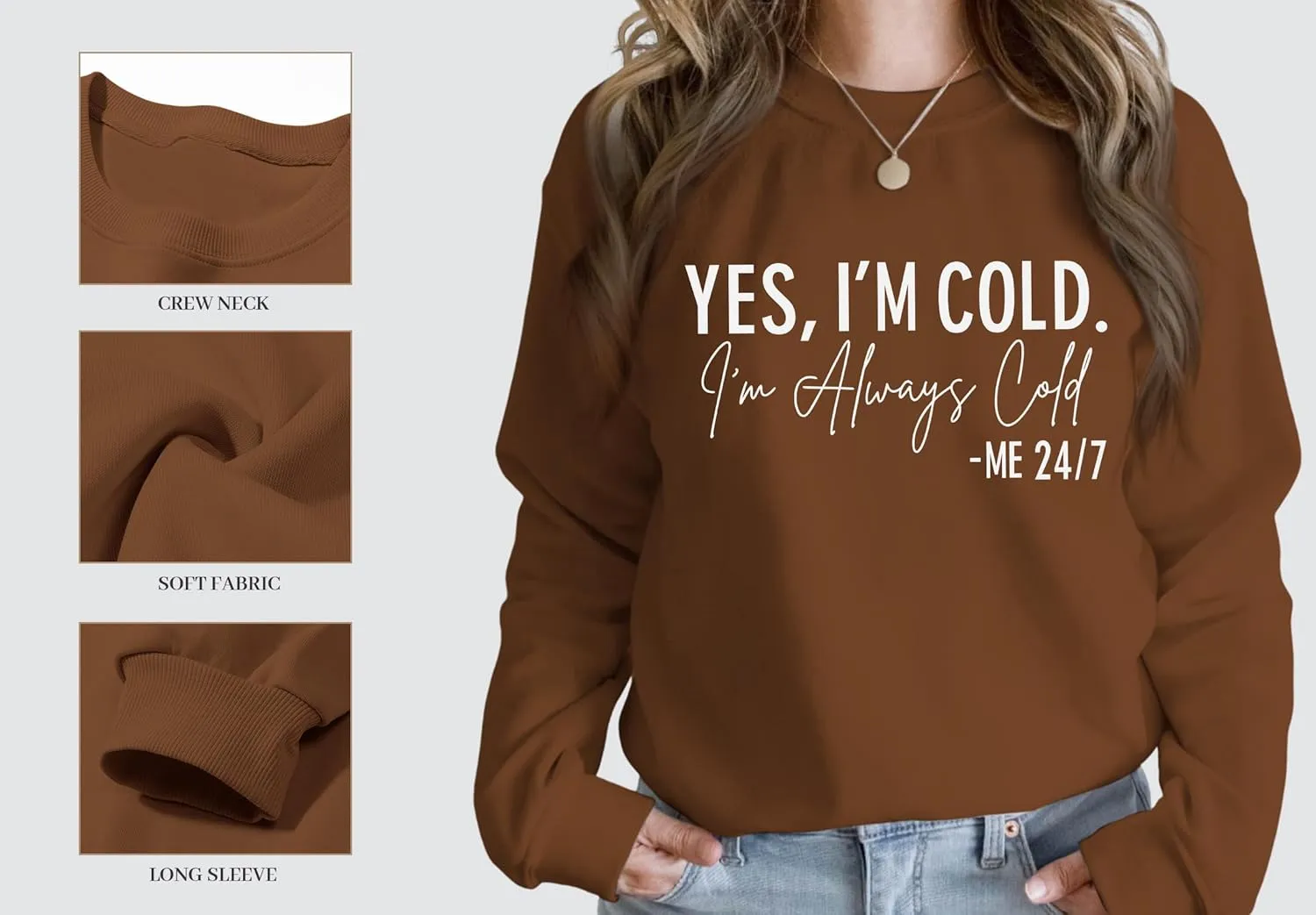 Yes I'M Cold Me 24/7 Always Cold Sweatshirt For Women Crewneck Winter Freezing Sweatshirts Funny Pullover Hoodies